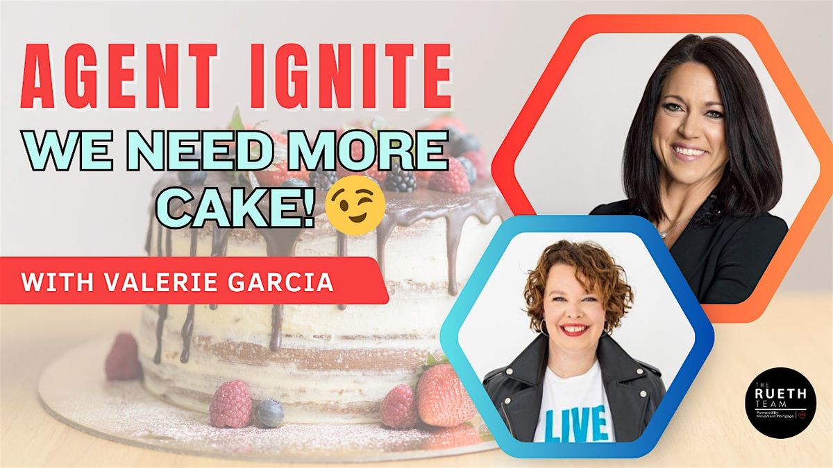 Agent Ignite: We Need More Cake!