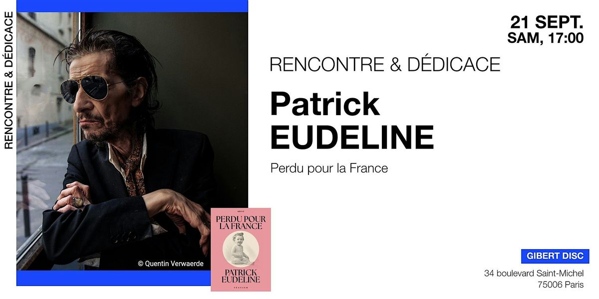 GIBERT Rencontre & d\u00e9dicace : Patrick Eudeline