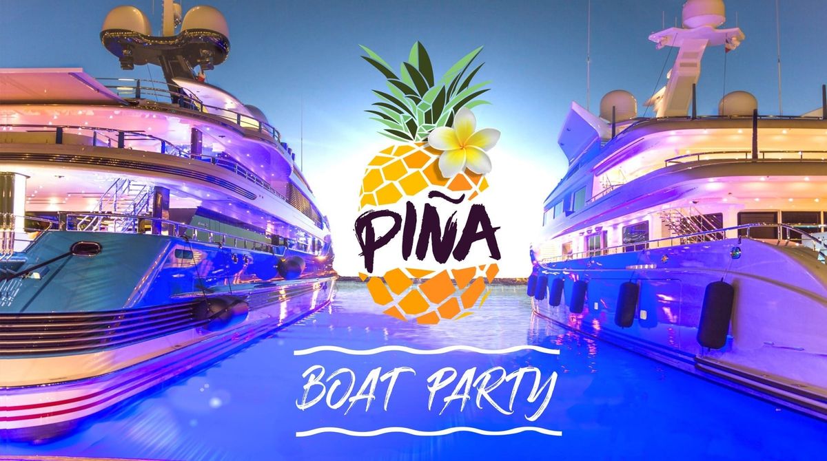 PI\u00d1A Boat Party 