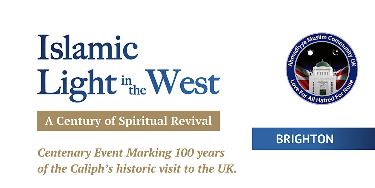 Islamic Light in the West - Centenary Event ( Brighton )