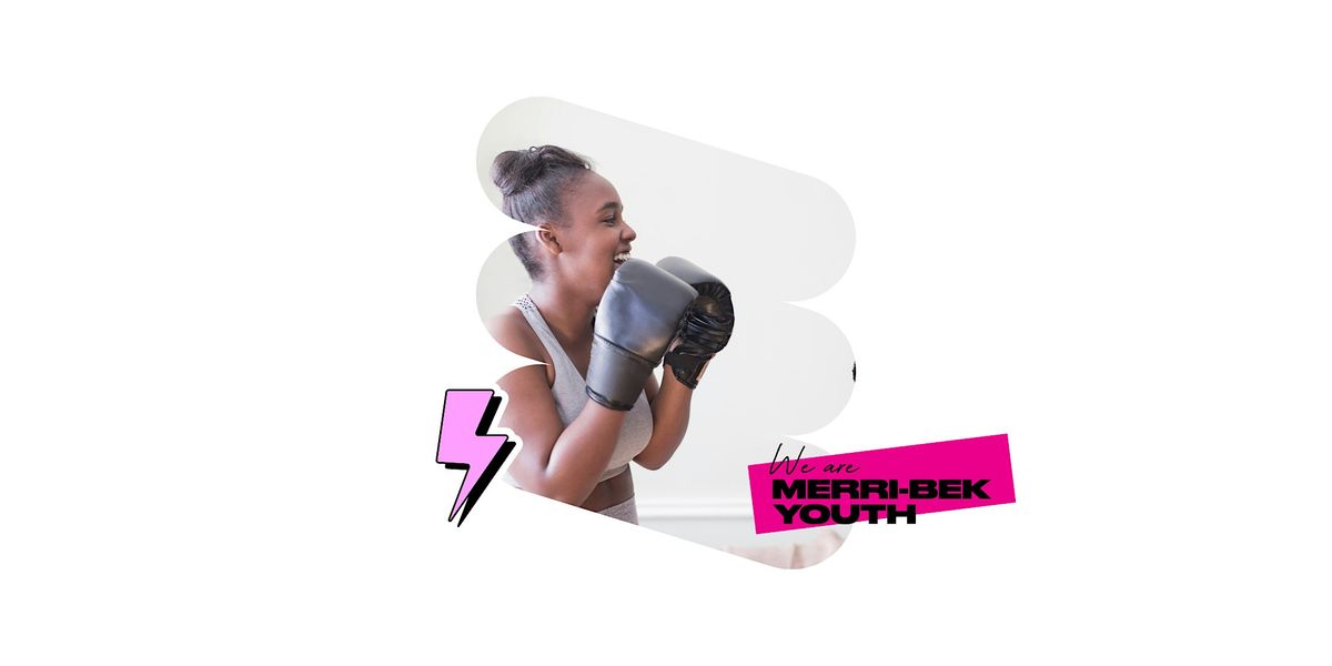 Girls' and women-only* boxing classes  | 12 - 24s