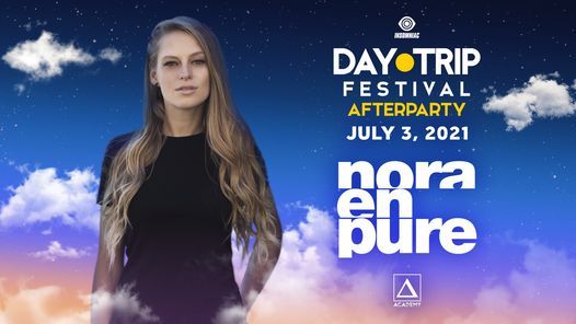 Day Trip Festival Afterparty with Nora En Pure
