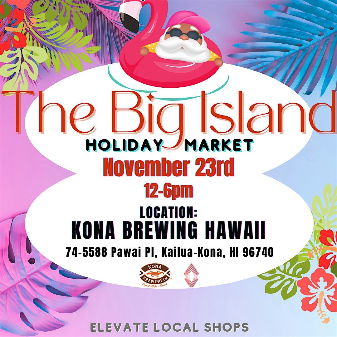 The Big Island Holiday Market-by Elevate Local Shops