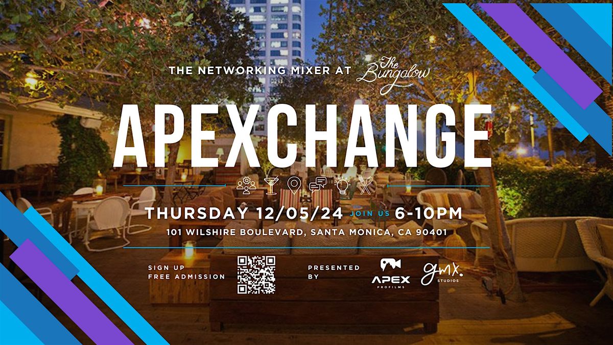 APEXCHANGE Santa Monica | The Networking Mixer