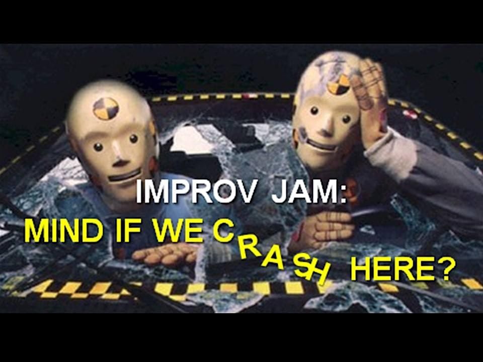 Crash: Improv Comedy Jam (every third Thursday)