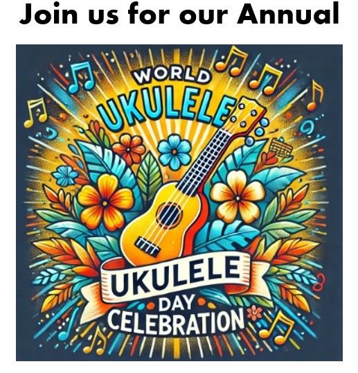 SNHUG's Annual World Ukulele Day Celebration!