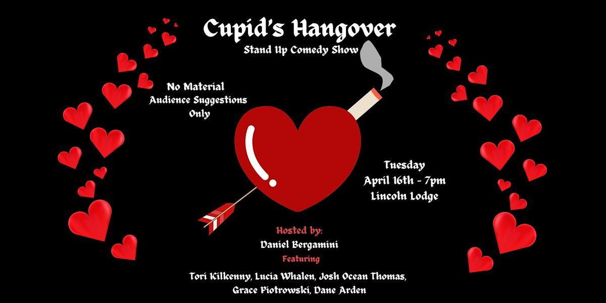 Cupid\u2019s Hangover: A Stand-Up on the Spot style comedy show