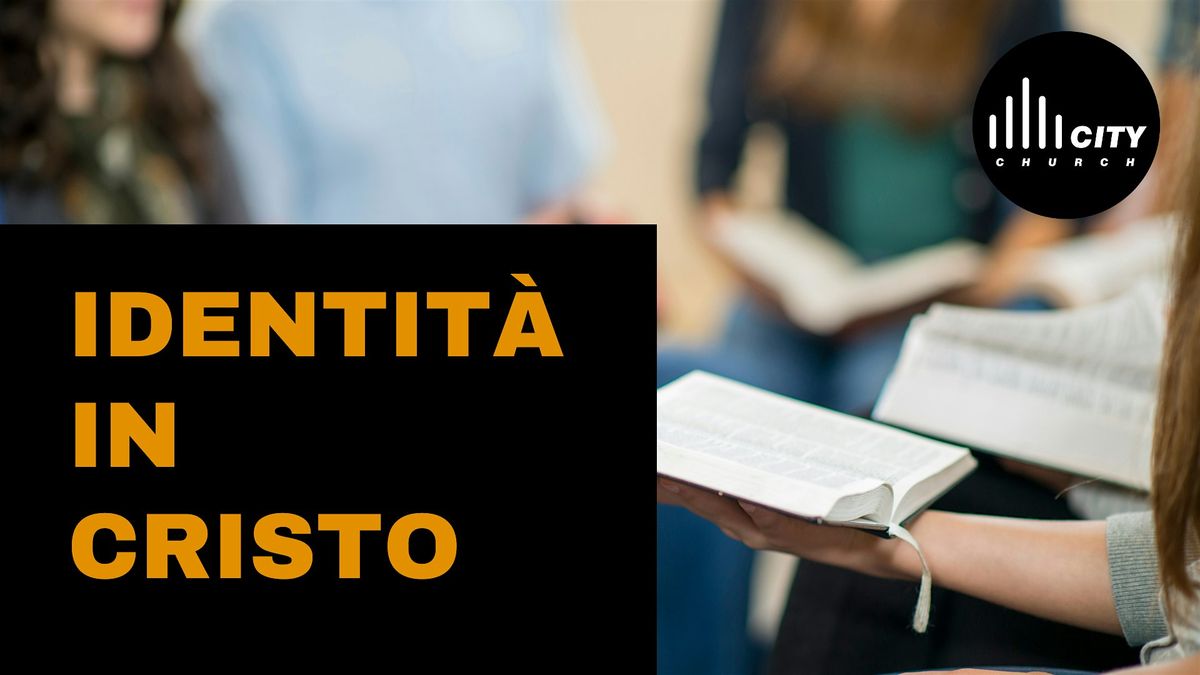 Corso biblico: Next Steps > Identit\u00e0 in Cristo