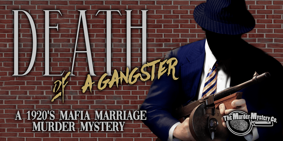Death of a Gangster Mystery Dinner Theater