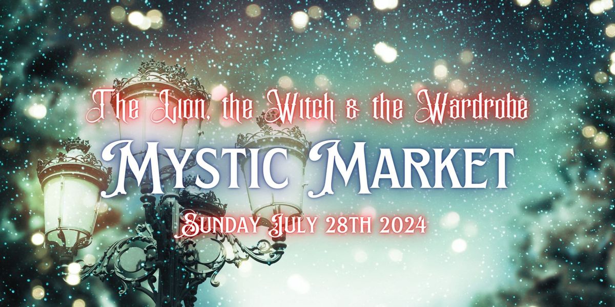 The Lion, the Witch & The Wardrobe Mystic Market