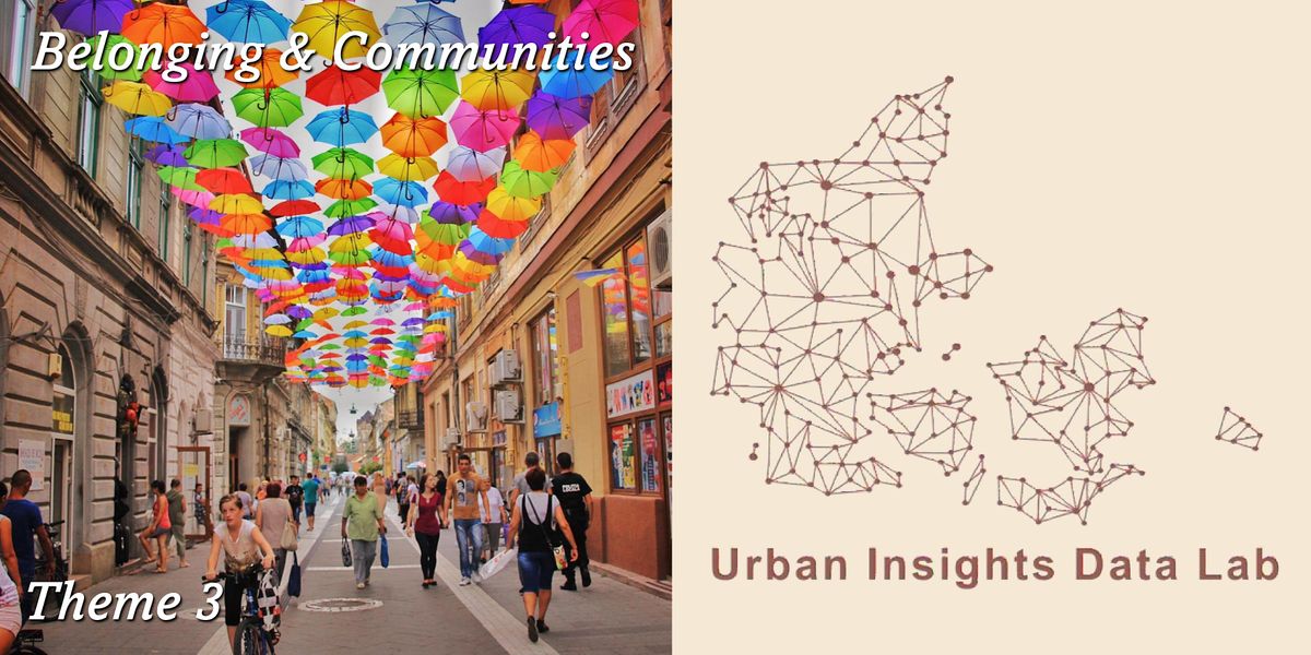 Urban Insights Thematic Workshop: Belonging & Communities