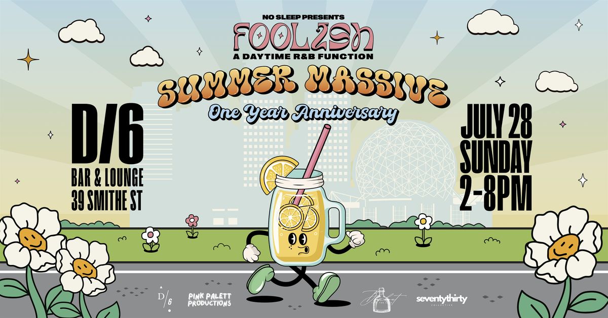 FOOLISH: A DAYTIME R&B PARTY (SUMMER MASSIVE)