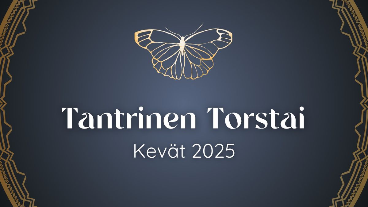 Tantrinen Torstai, kev\u00e4t 2025