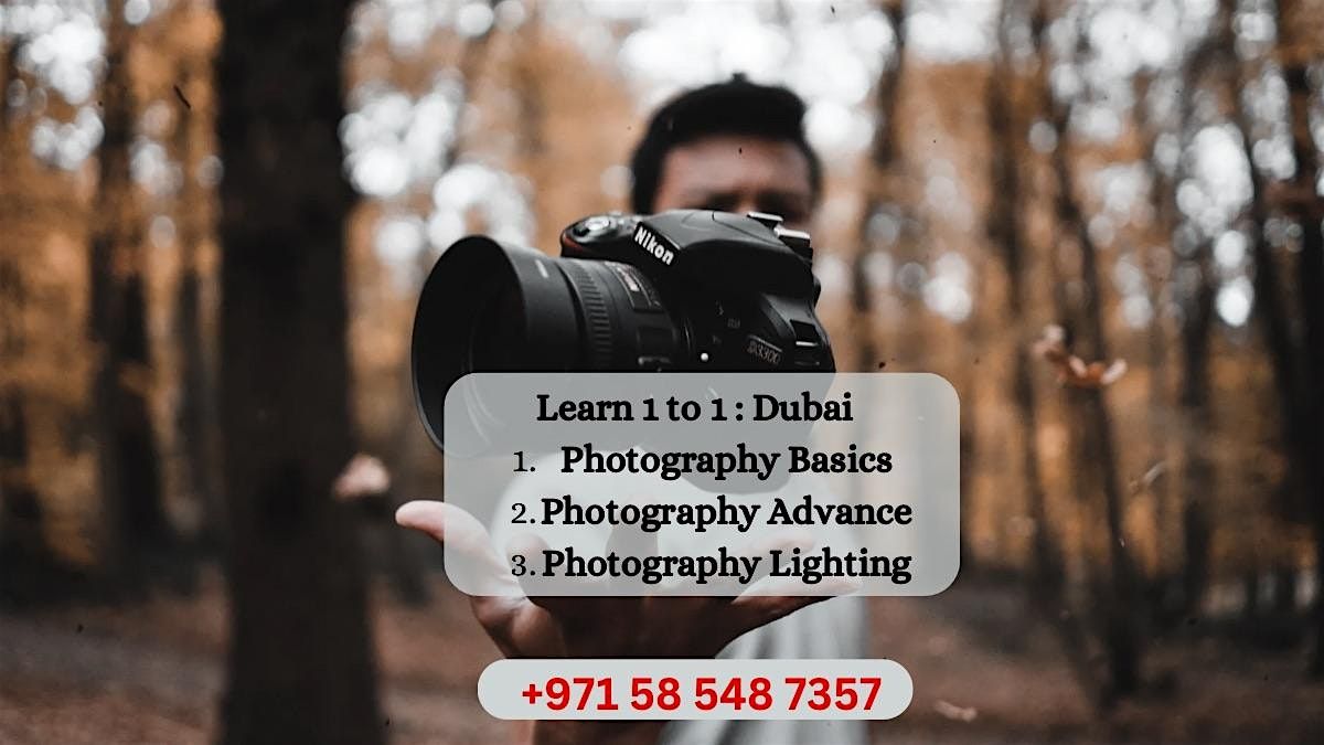 Learn photography using a DSLR : 1 on 1 course Aed 850