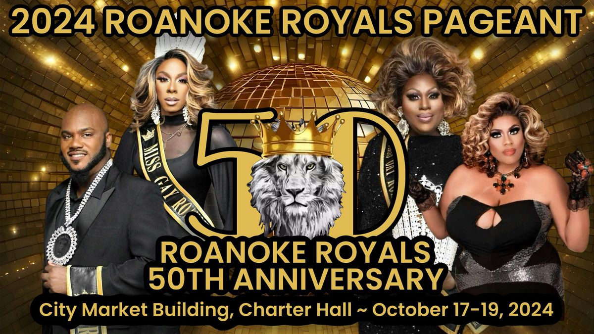 50th Anniversary 2024 Roanoke Royals Pageant