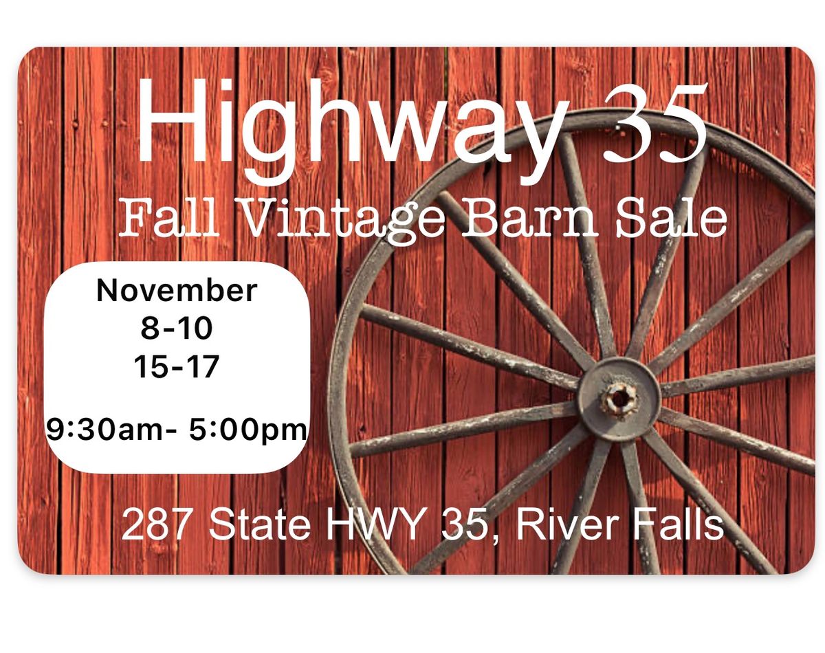 Highway 35- FALL VINTAGE BARN SALE