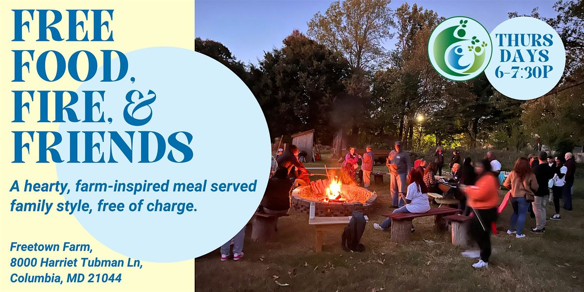 Free Food, Fire, and Friends
