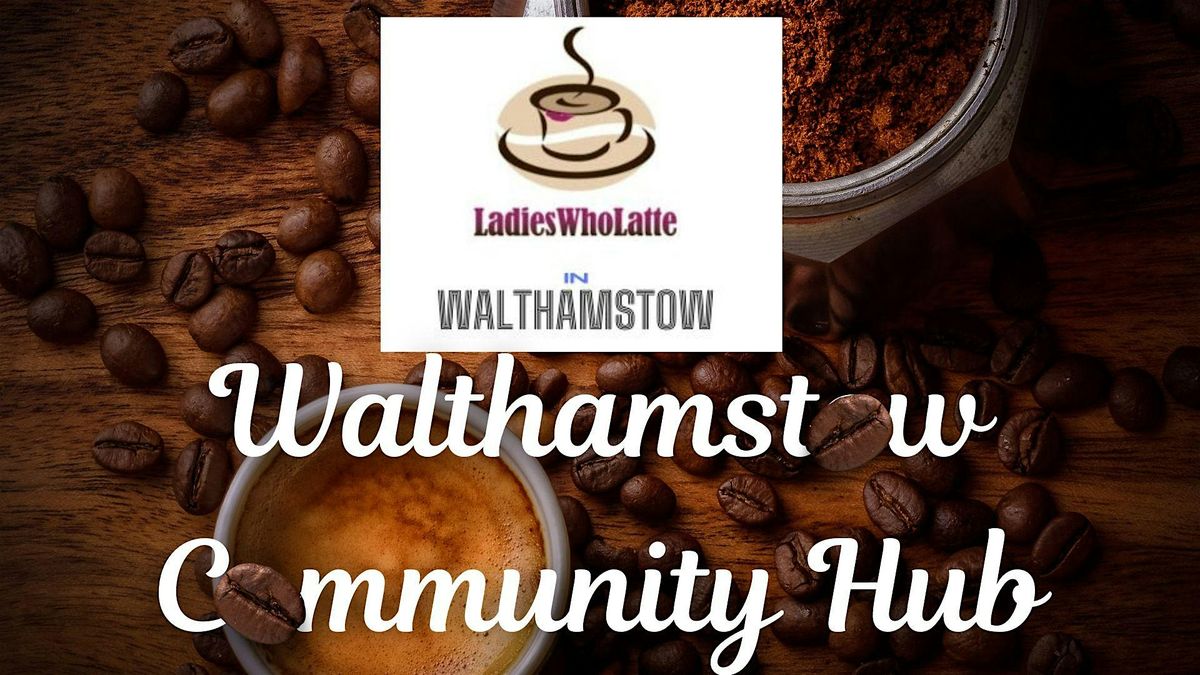 Walthamstow Ladies who Latte