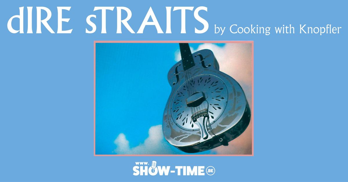 Dire Straits (tribute), Cooking with Knopfler - Antwerpen