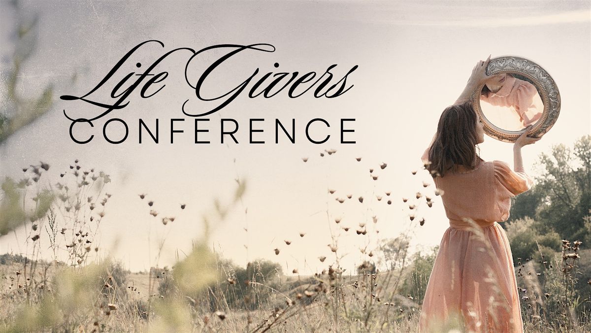 Life Givers Conference