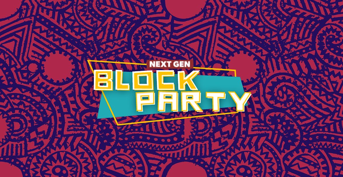 Next Gen Block Party 2024