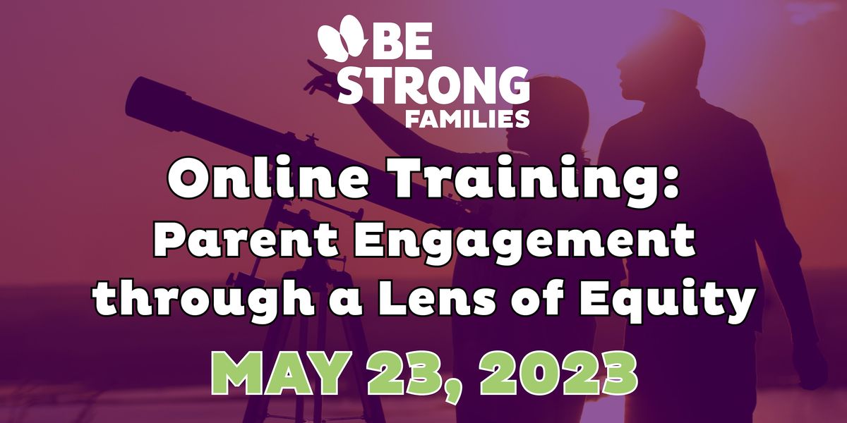 Online Training: Parent Engagement  through a Lens of Equity