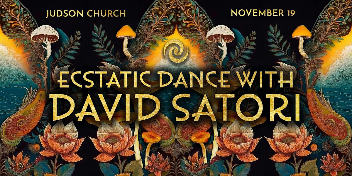 Ecstatic Dance NYC Presents: David Satori