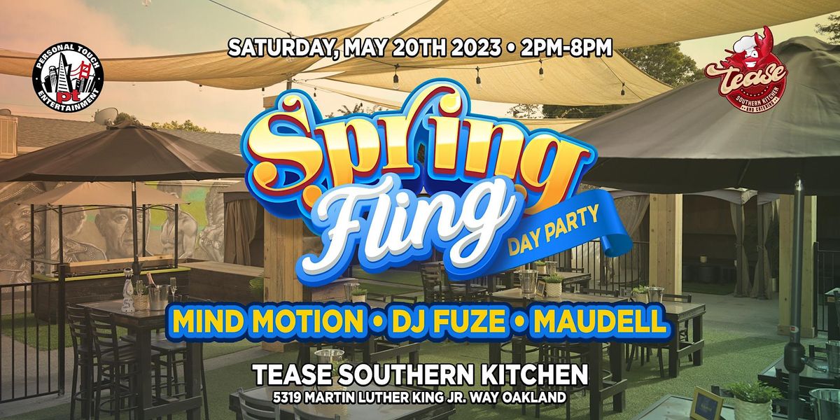 SPRING FLING DAY PARTY @ THE NEW TEASE OAKLAND OUTDOOR PATIO & DAY CLUB