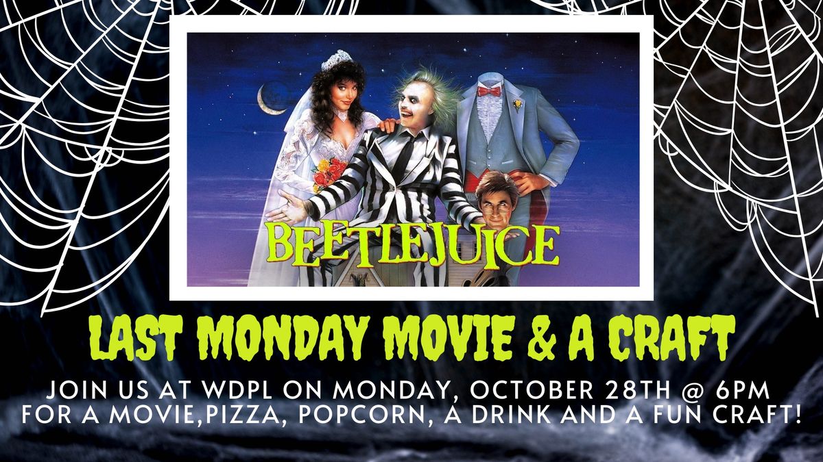 Last Monday Movie and a Craft: Beetlejuice!