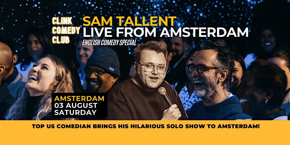 Sam Tallent -  English Comedy Special in Amsterdam - Clink Comedy Club