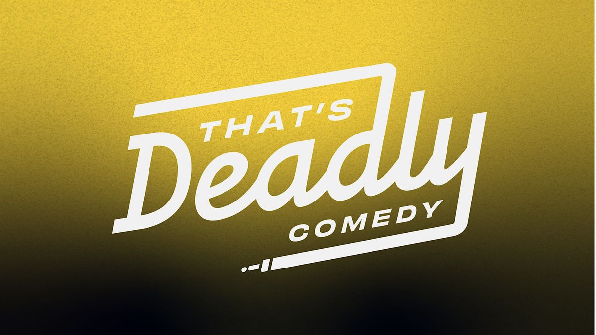 That's Deadly Comedy |Aaron McCann