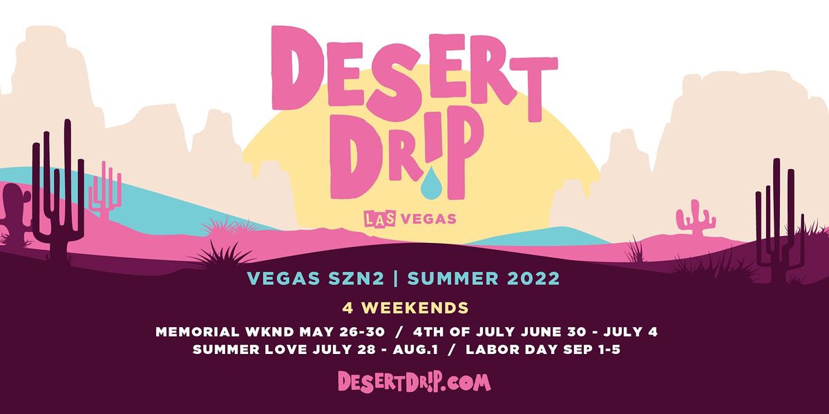 Desert Drip & Exodus Festival Las Vegas SUPER PASS | Let's Get Drippy