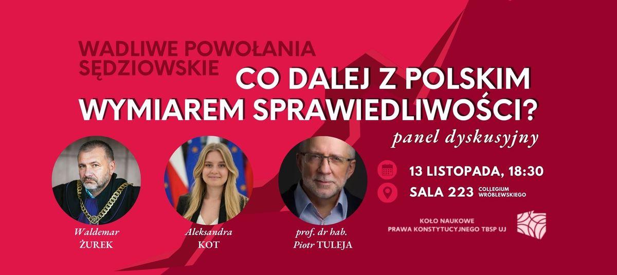 Wadliwe powo\u0142ania s\u0119dziowskie. Co dalej z polskim wymiarem sprawiedliwo\u015bci? Panel dyskusyjny.