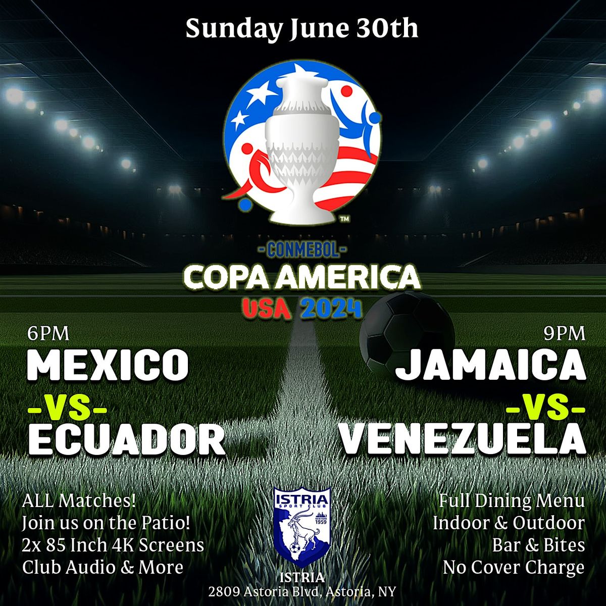 Copa America 2024: 6pm & 9pm 2x Games  Sun Jun 30th Outdoor Viewing