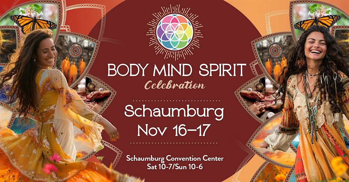 Body Mind Spirit Celebration - Chicago\/Schaumburg (Nov 16-17)