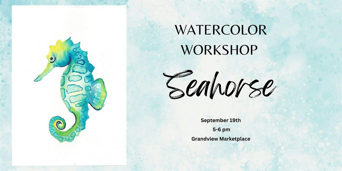 Watercolor Workshop - Seahorse