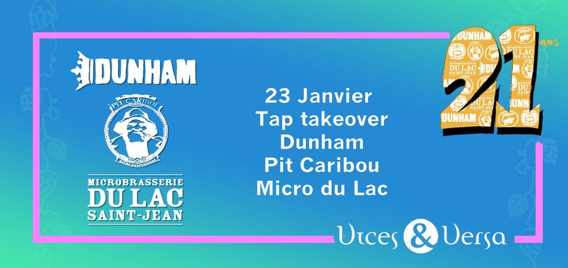 21e du Vices&Versa : Tap Takeover Dunham, Pit Caribou & Microbrasserie du Lac St-Jean