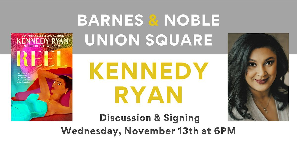 Kennedy Ryan discusses REEL at B&N Union Square