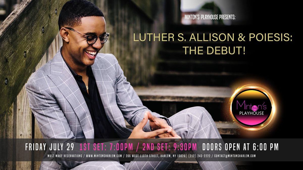 Luther S. Allison & Poiesis: The Debut!
