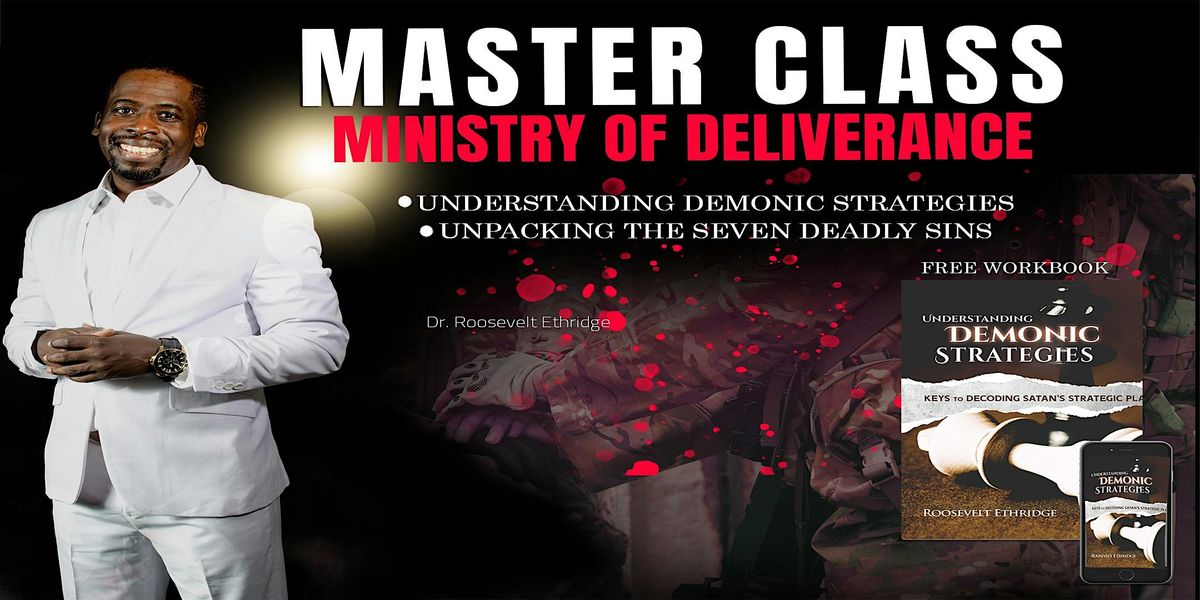 Master Class in the Ministry of Deliverance Part 3