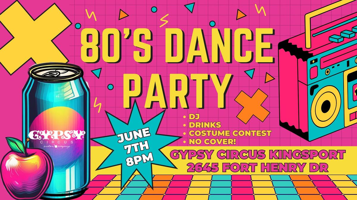 80s Dance Party at Gypsy Circus Kingsport