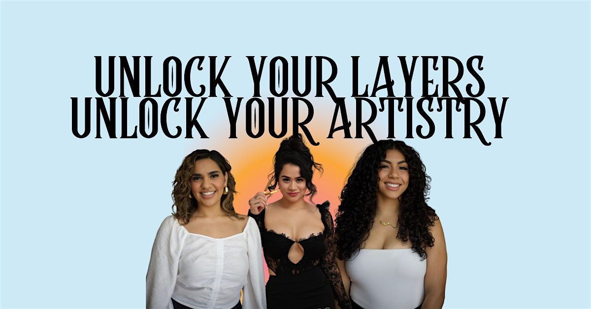 Copy of Unlock your Layers Unlock your artistry