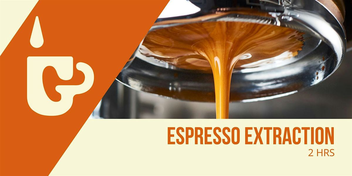 First Friday Fun - Espresso Extraction