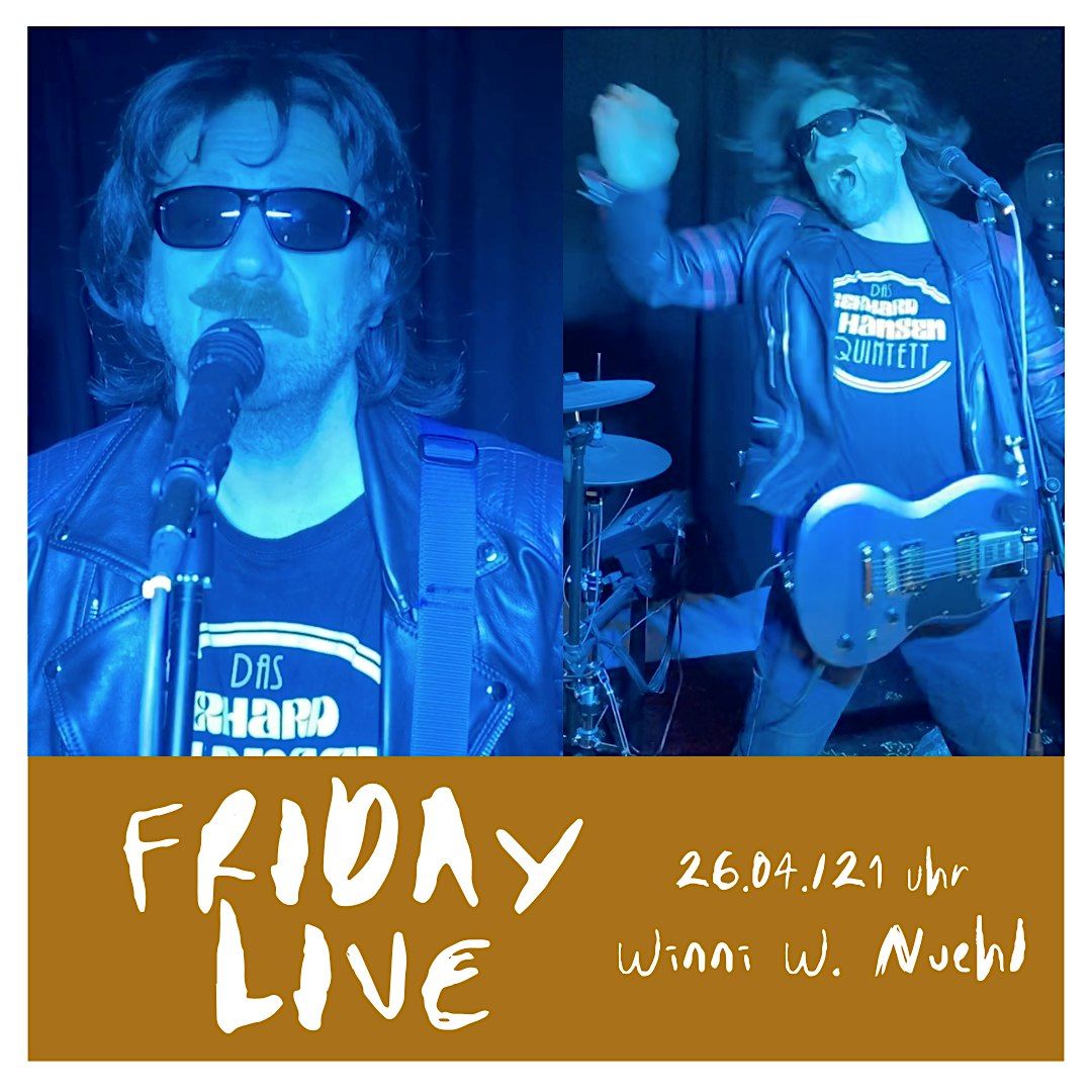 Friday Live mit Winni W. Nuehl