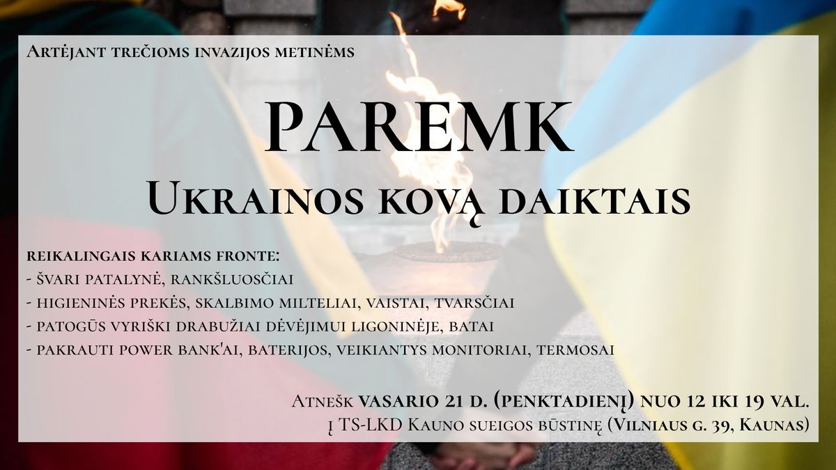 Tre\u010dios invazijos metin\u0117s. Reikalinga parama daiktais Ukrainos frontui