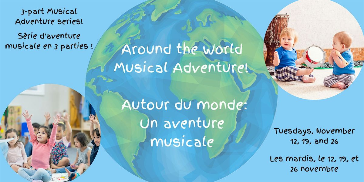 Around the World Musical Adventure! \/ L'aventure musicale autour du monde !