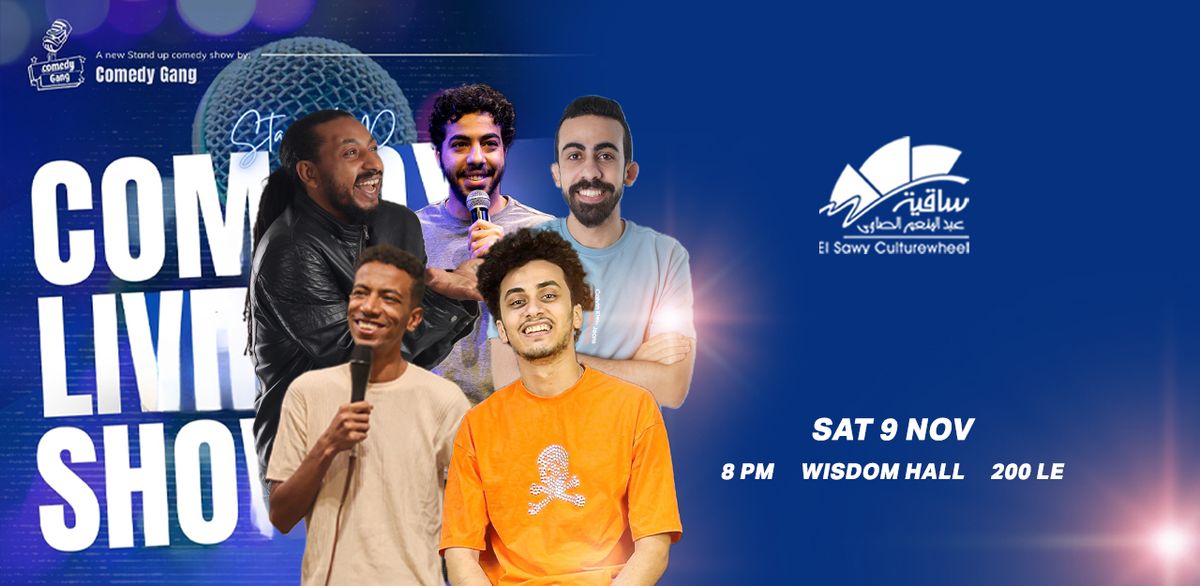 Comedy Gang at El Sawy Culturewheel