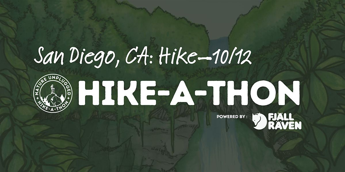 San Diego Hike\u201410\/12: Nature Unplugged Hike-A-Thon