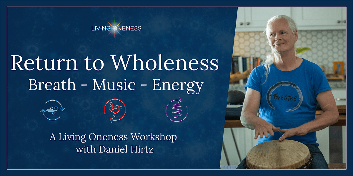 Return to Wholeness: A Breath, Music & Energy Workshop