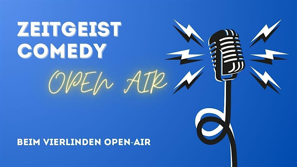 Zeitgeist Comedy Open Air | Comedy Show Deluxe | Beim Vierlinden Open-Air